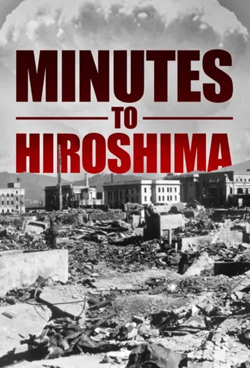 Minutes to Hiroshima