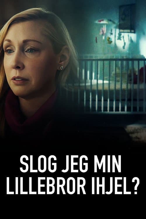 Slog jeg min lillebror ihjel?