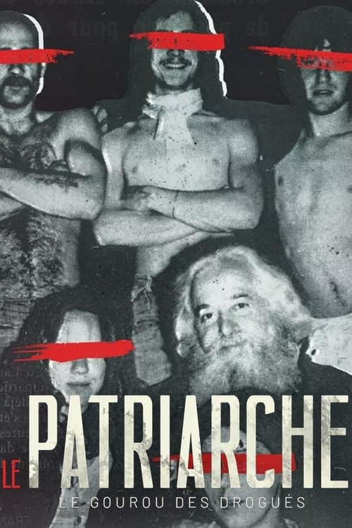 Le Patriarche, le gourou des drogués