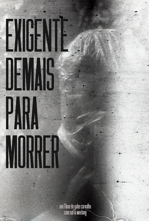 Exigente Demais Para Morrer