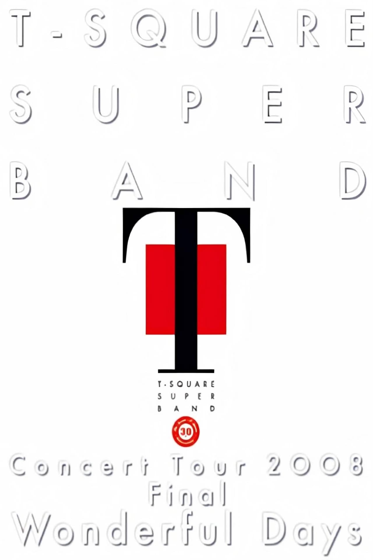 T-Square Super Band - Concert tour 2008 Final Wonderful Days preview 2