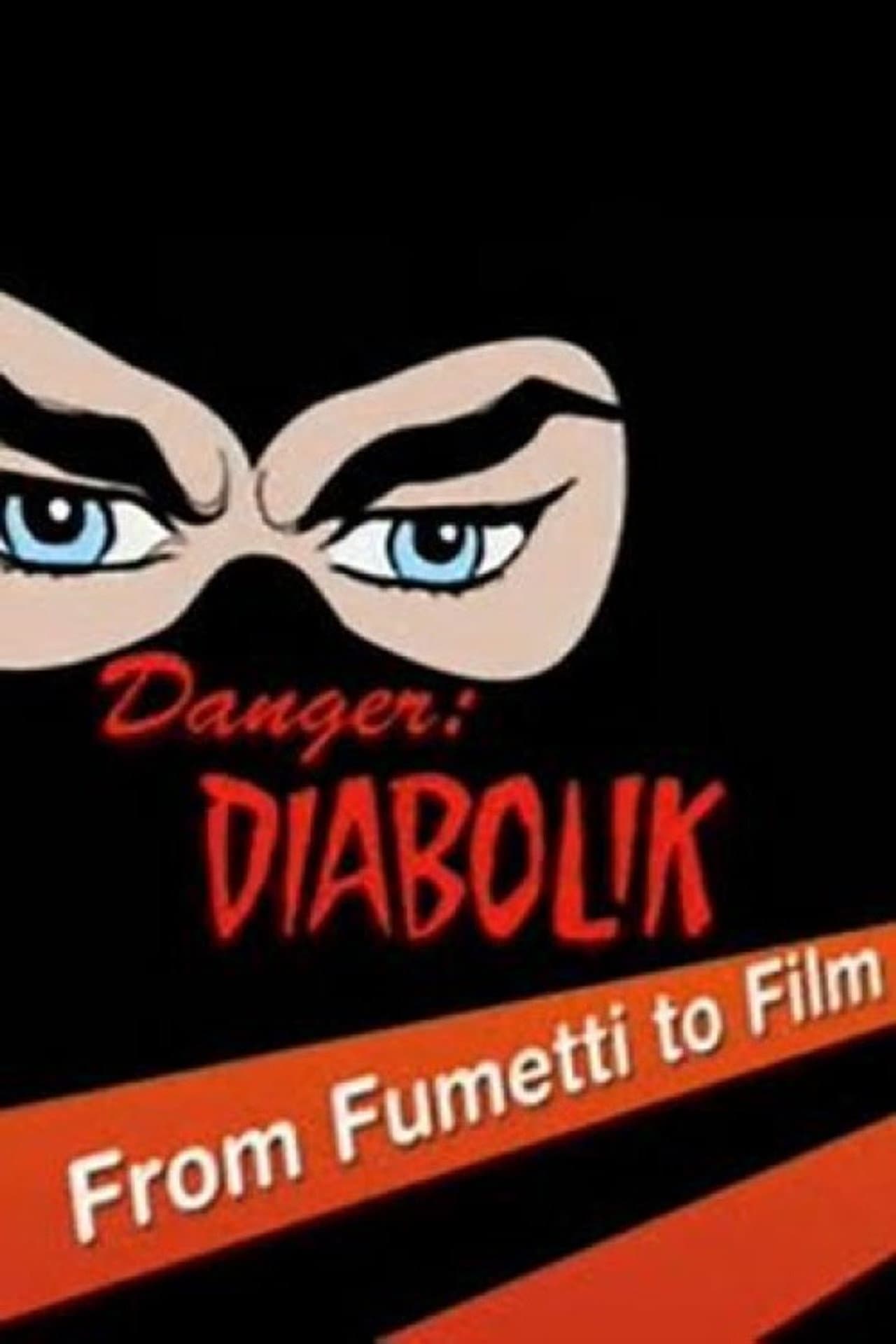 Danger: Diabolik - From Fumetti to Film preview 1