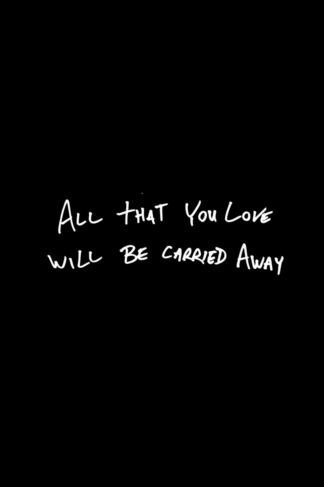 All That You Love Will Be Carried Away preview 2