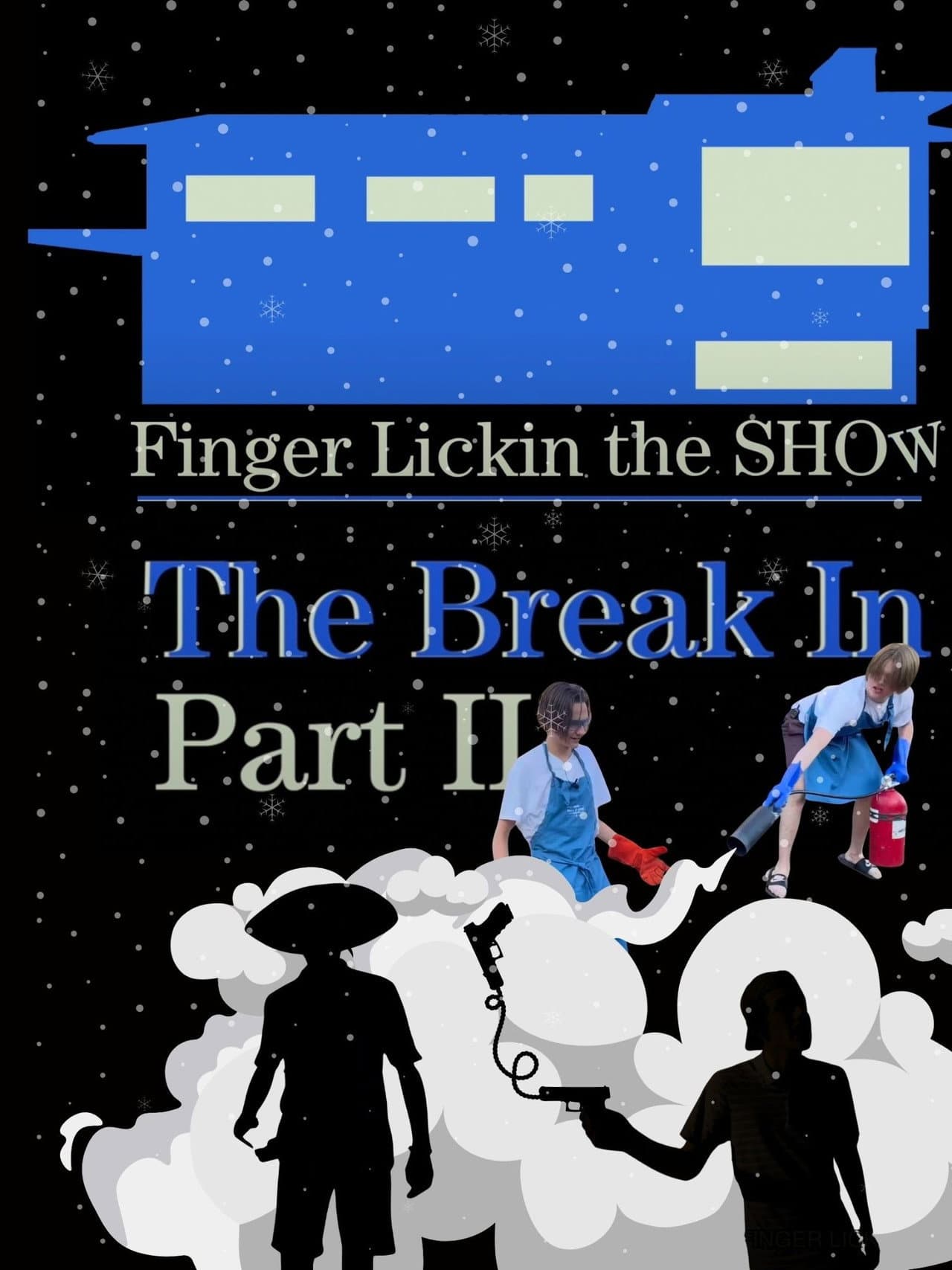 Finger Lickin the SHOW - "The Break In" PART TWO preview 2