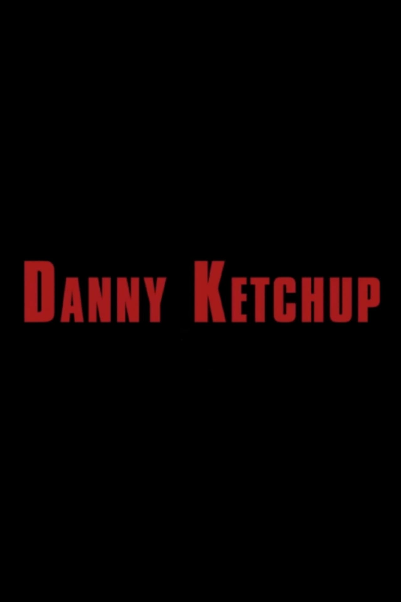 Danny Ketchup preview 2