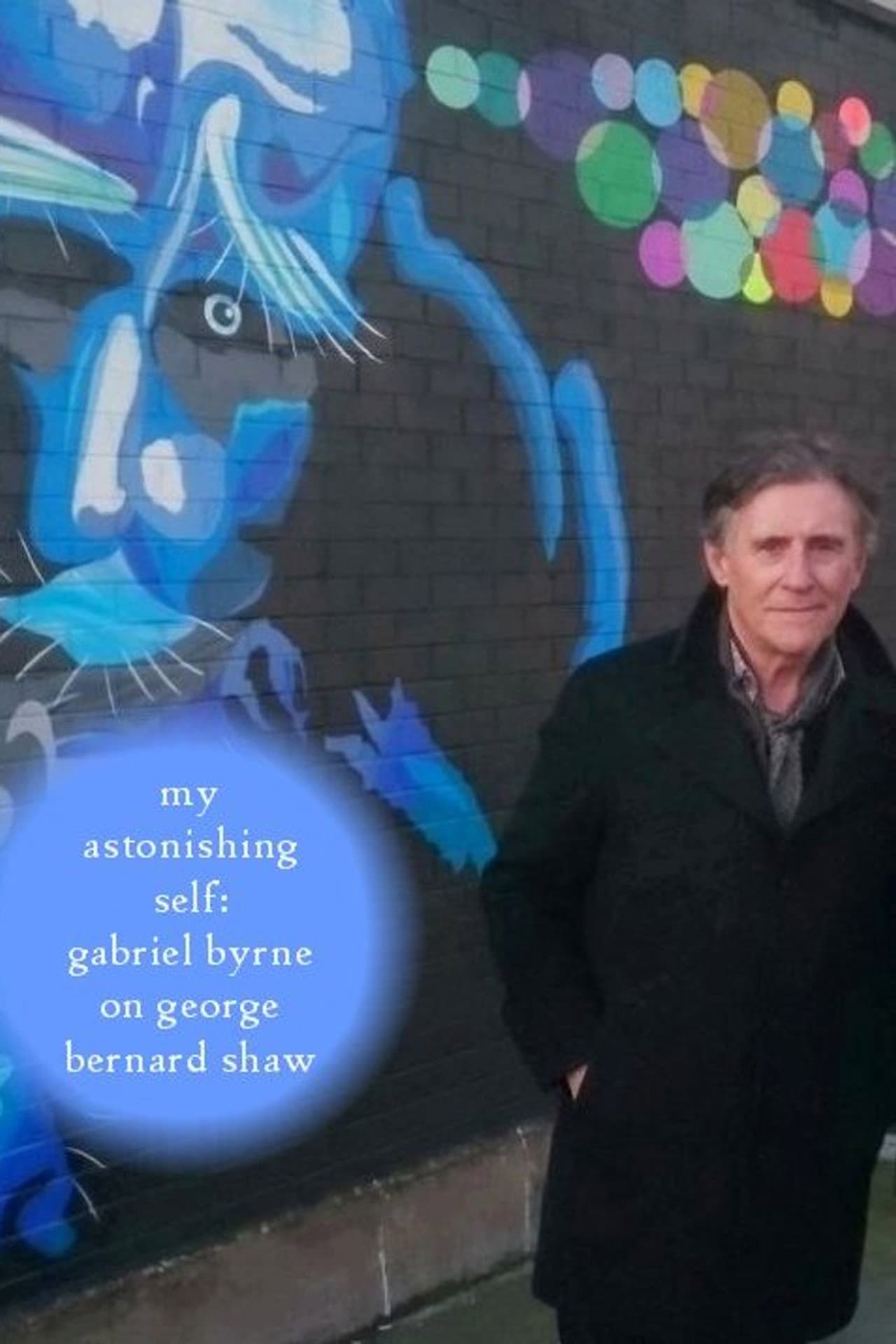 My Astonishing Self: Gabriel Byrne on George Bernard Shaw preview 1