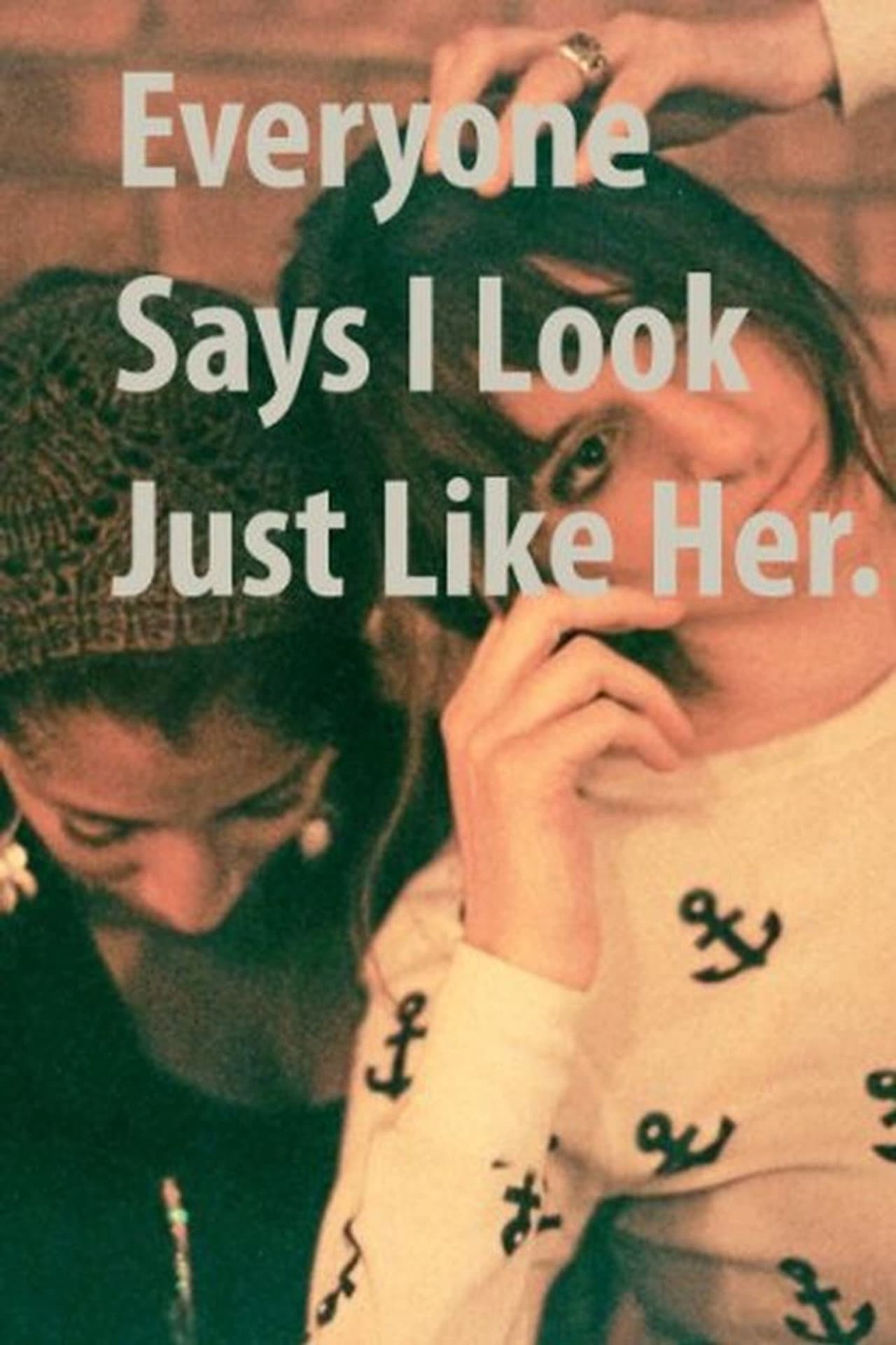 Everyone Says I Look Just Like Her preview 1
