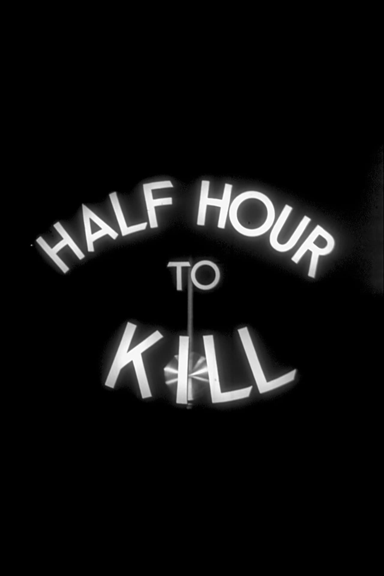 Half Hour to Kill preview 1
