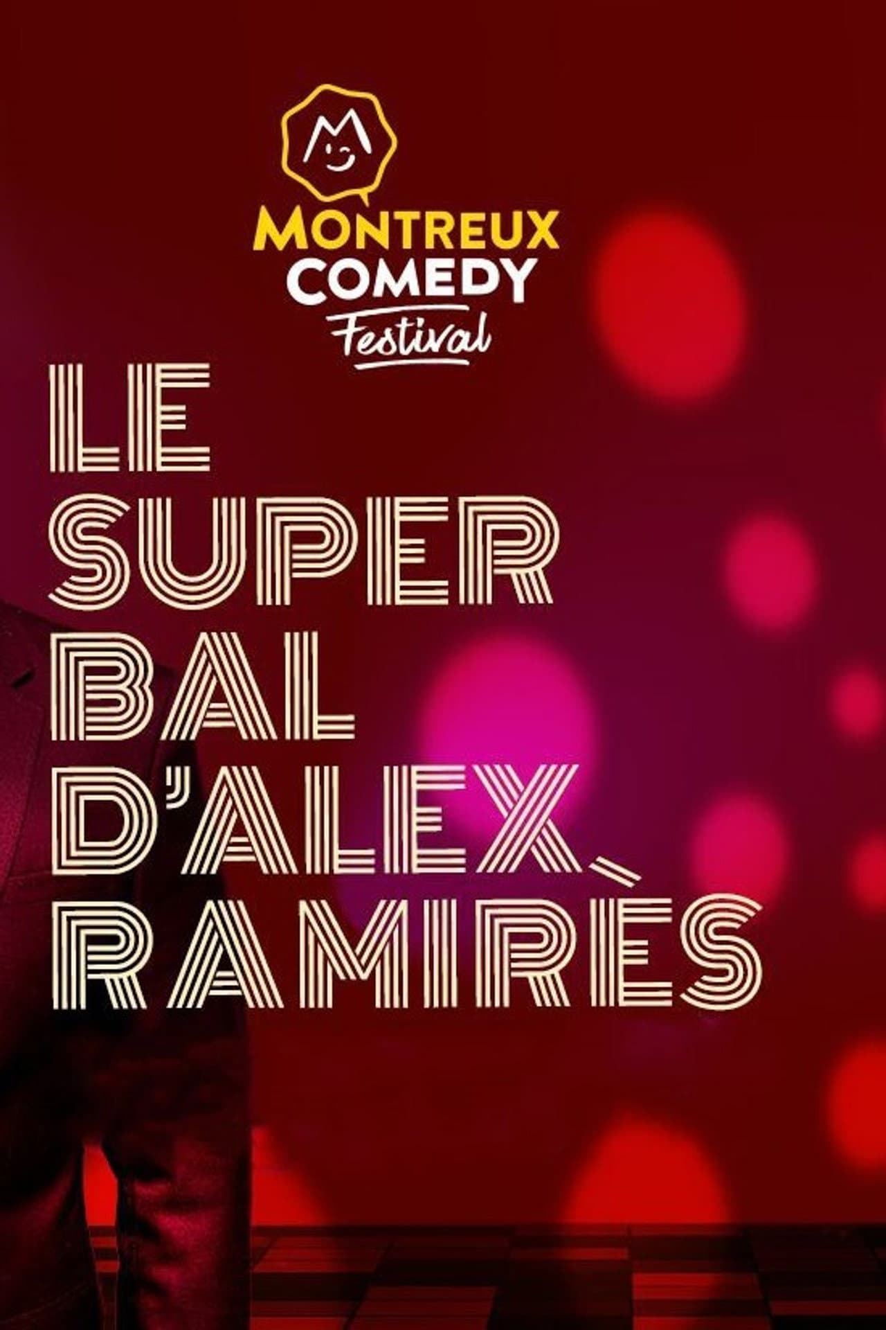 Montreux Comedy Festival 2021 - Le super bal d'Alex Ramirès preview 2