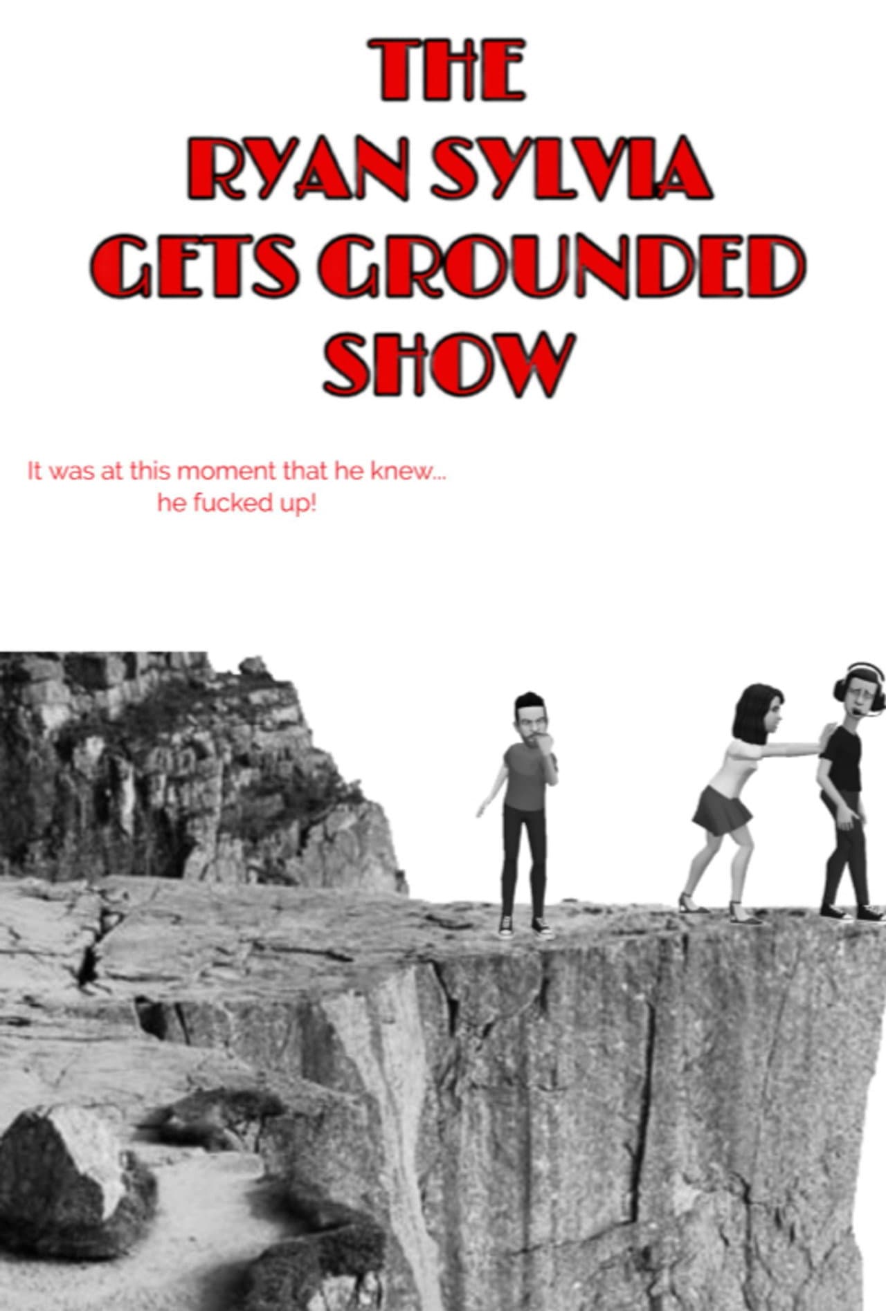 The Ryan Sylvia Gets Grounded Show preview 2