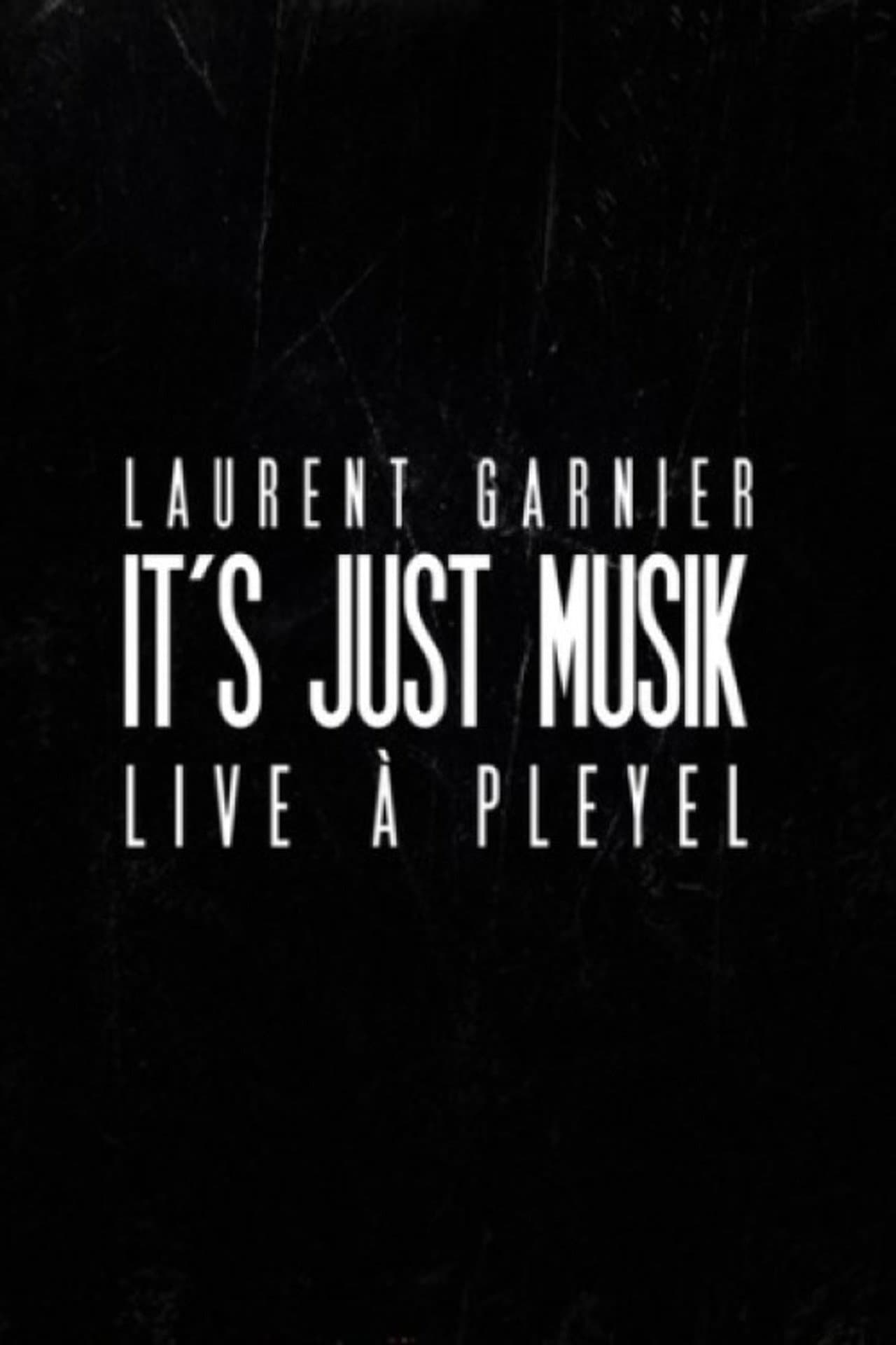 Laurent Garnier: It's Just Musik Live a Pleyel preview 2