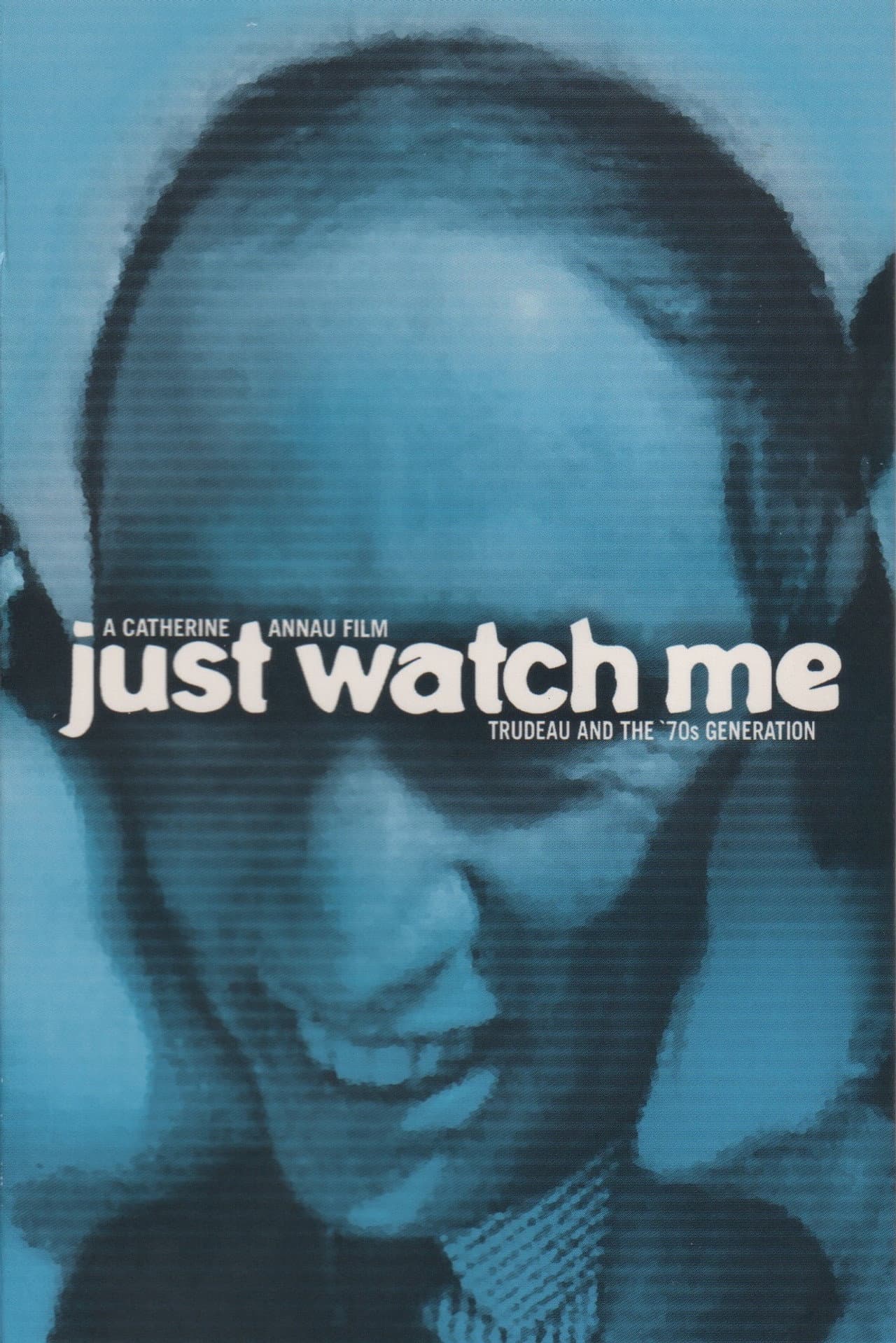Just Watch Me: Trudeau and the 70's Generation preview 2