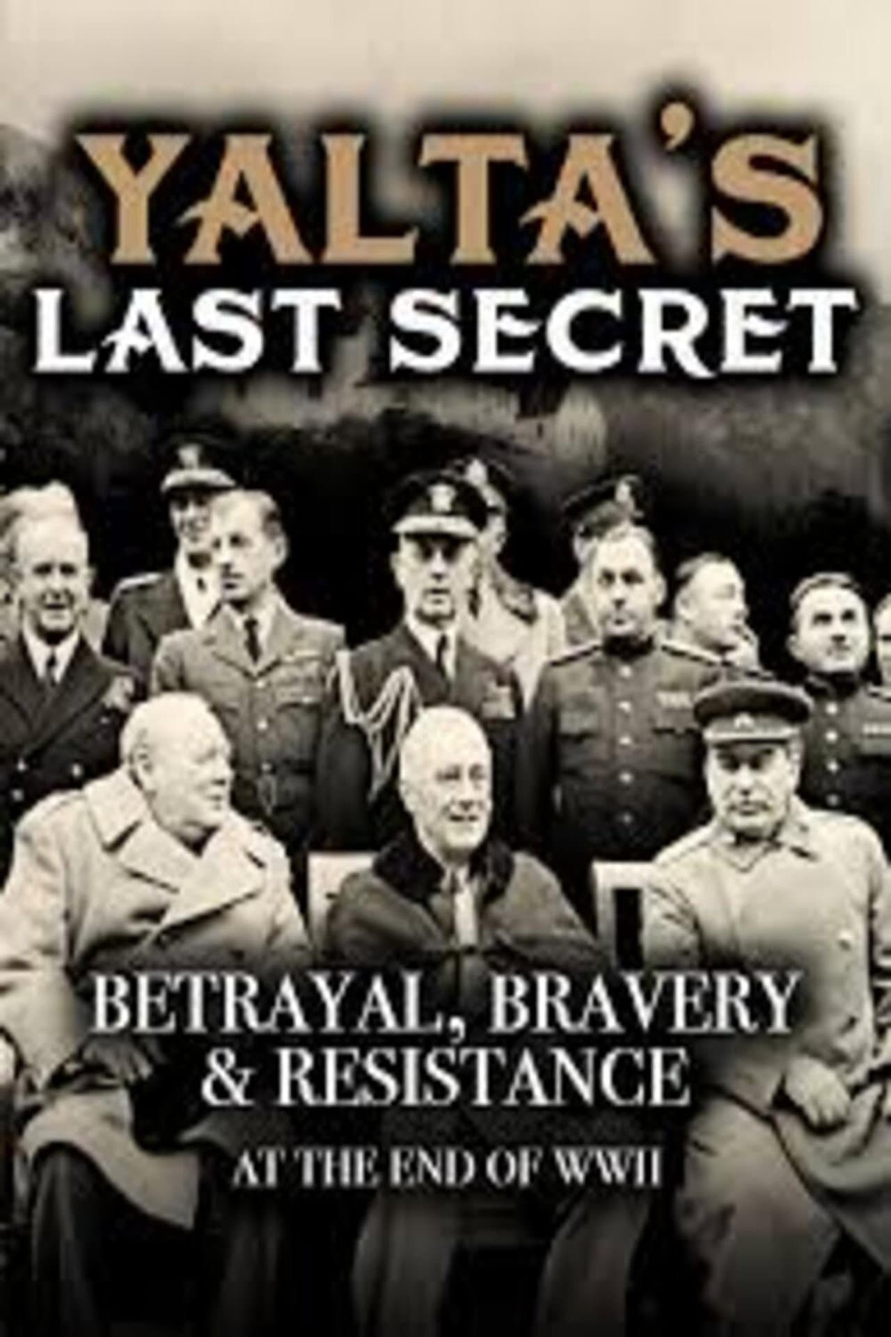 Yalta's Last Secret: Betrayal, Bravery, & Resistance at the End of WWII preview 1