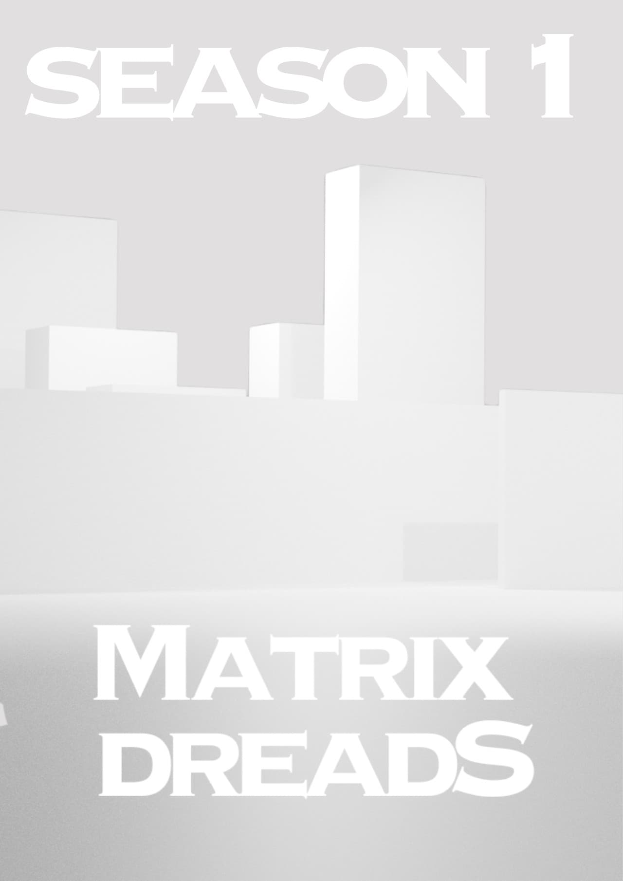 Matrix Dreads: Season 1