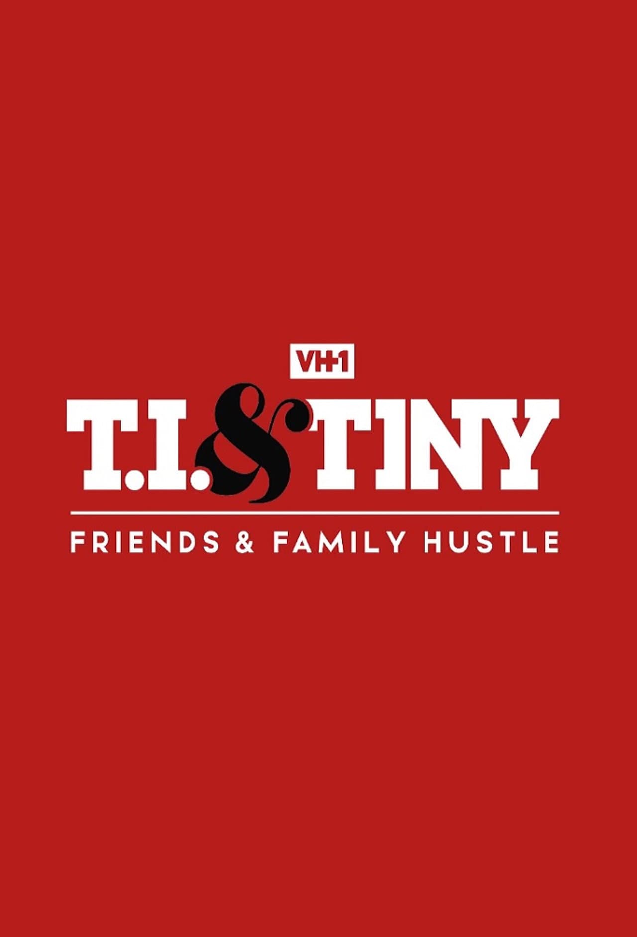 T.I. & Tiny: Friends & Family Hustle preview 2