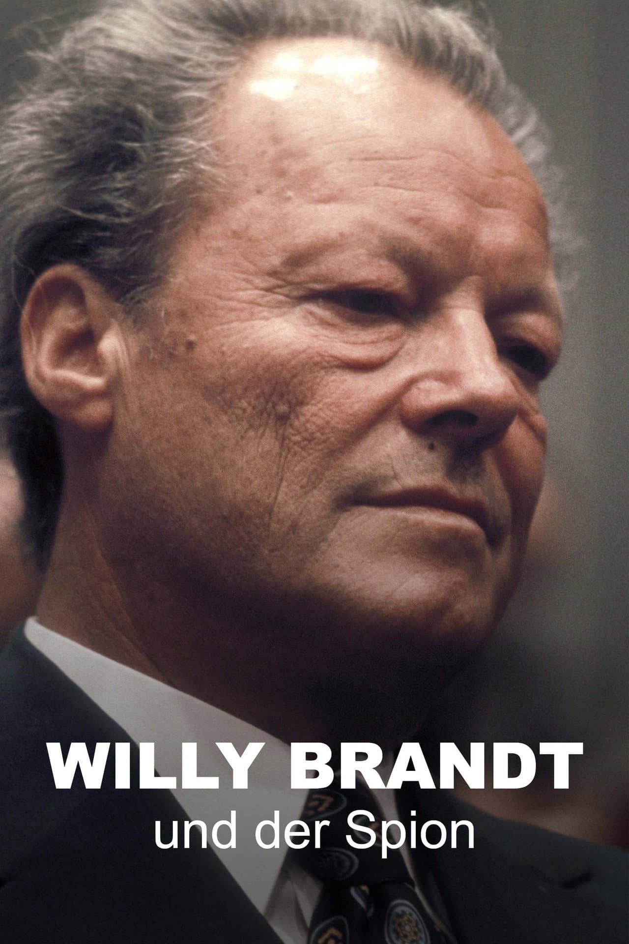 Willy Brandt und der Spion, der ihn stürzte preview 2
