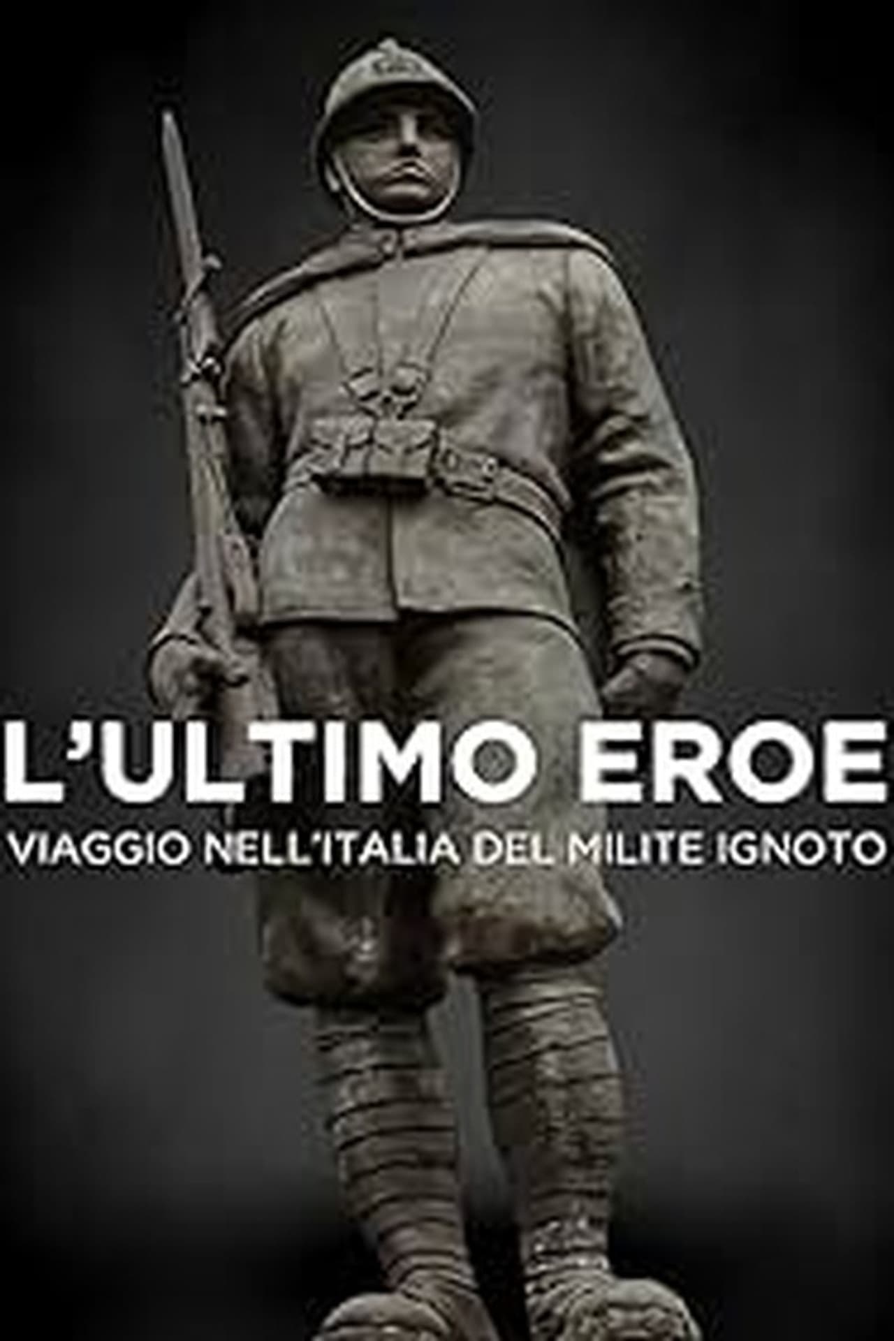 L'ultimo eroe. Viaggio nell'Italia del Milite Ignoto preview 1