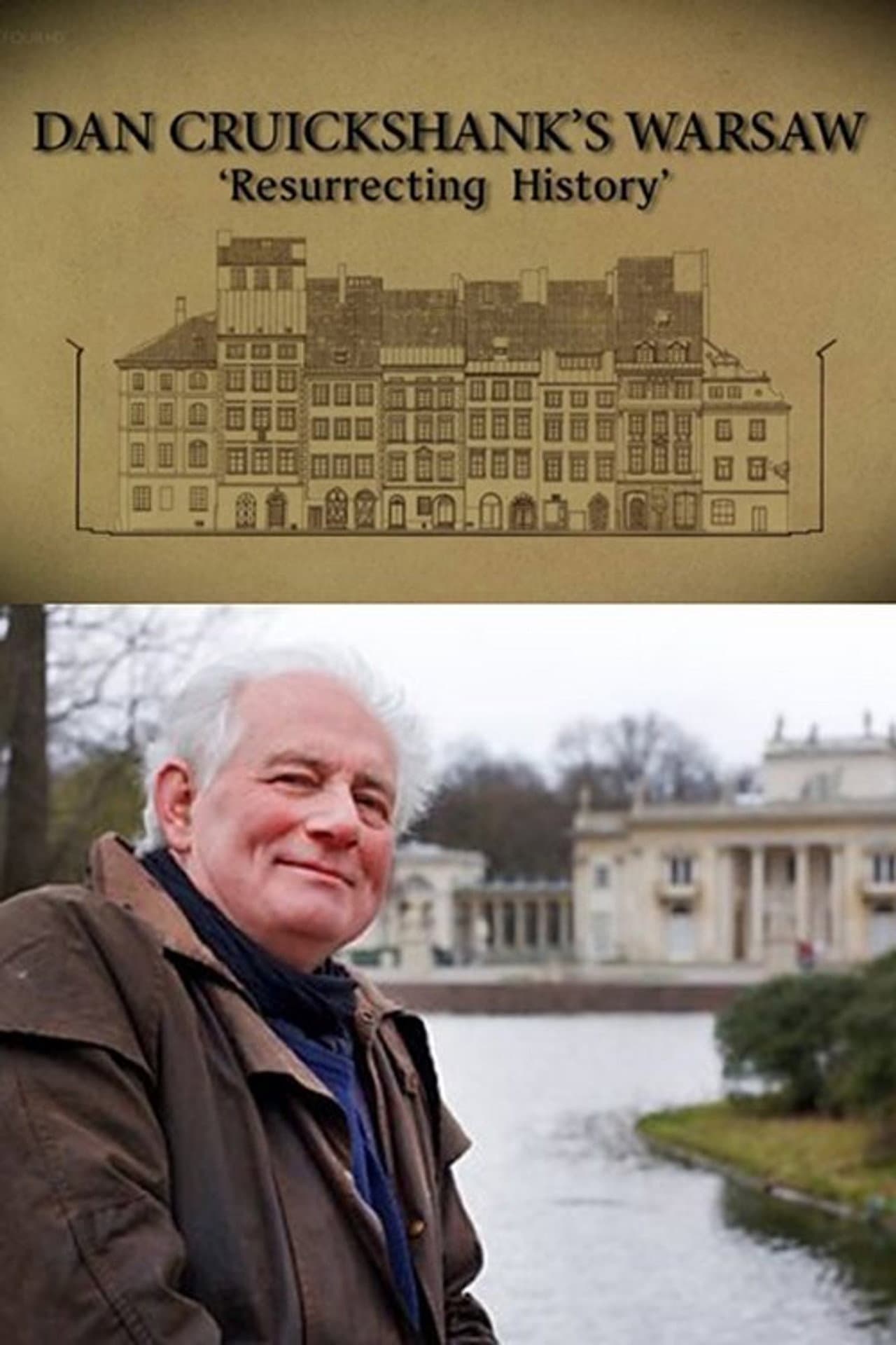 Dan Cruickshank: Resurrecting History: Warsaw preview 1