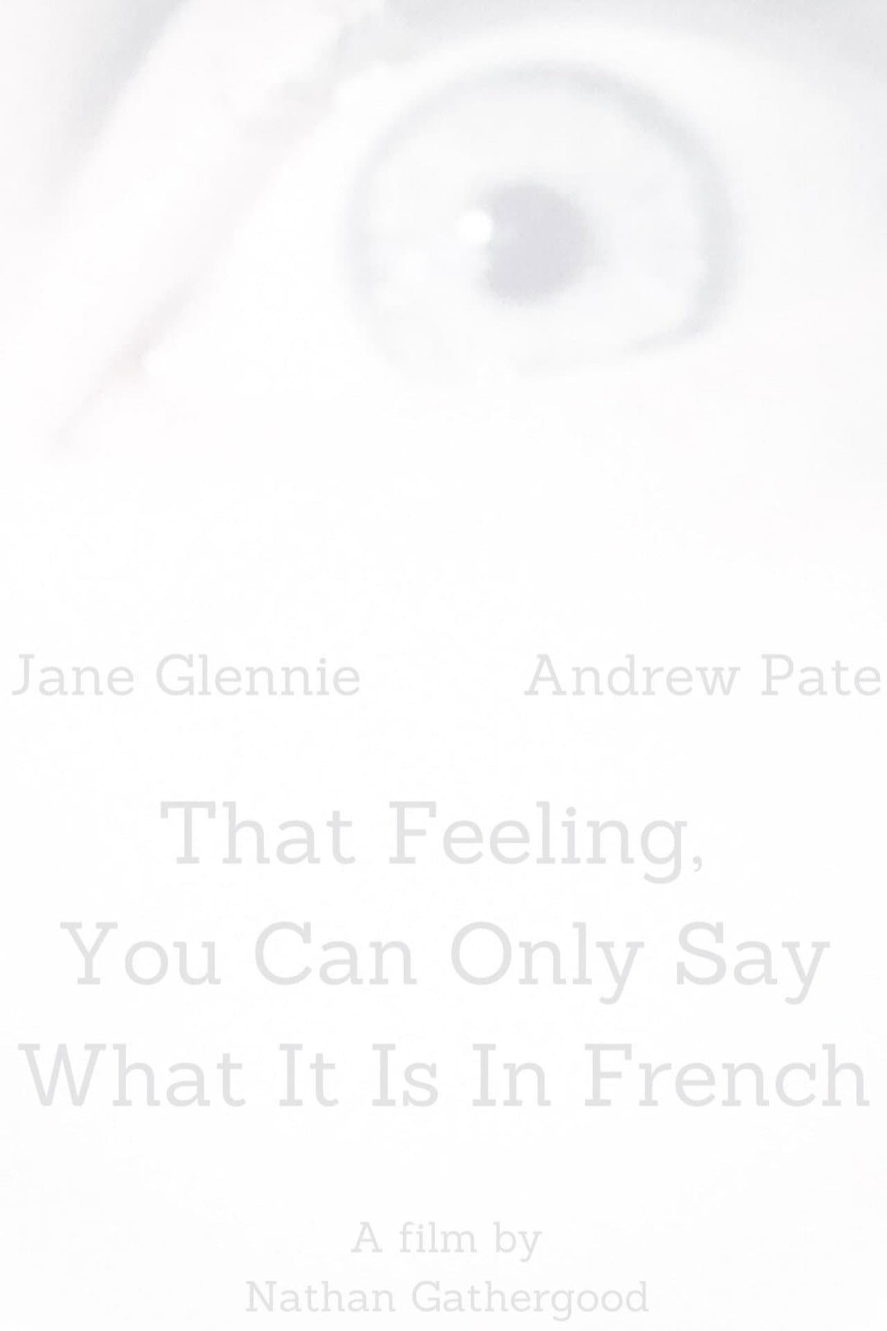 That Feeling, You Can Only Say What It Is in French preview 1