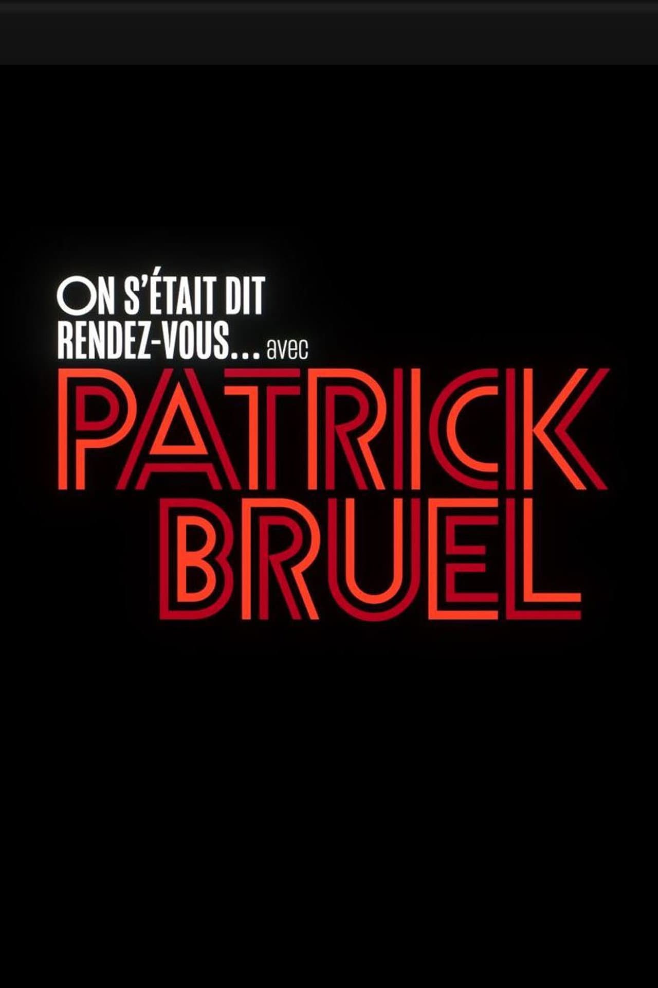 On s'était dit rendez-vous... avec Patrick Bruel preview 2