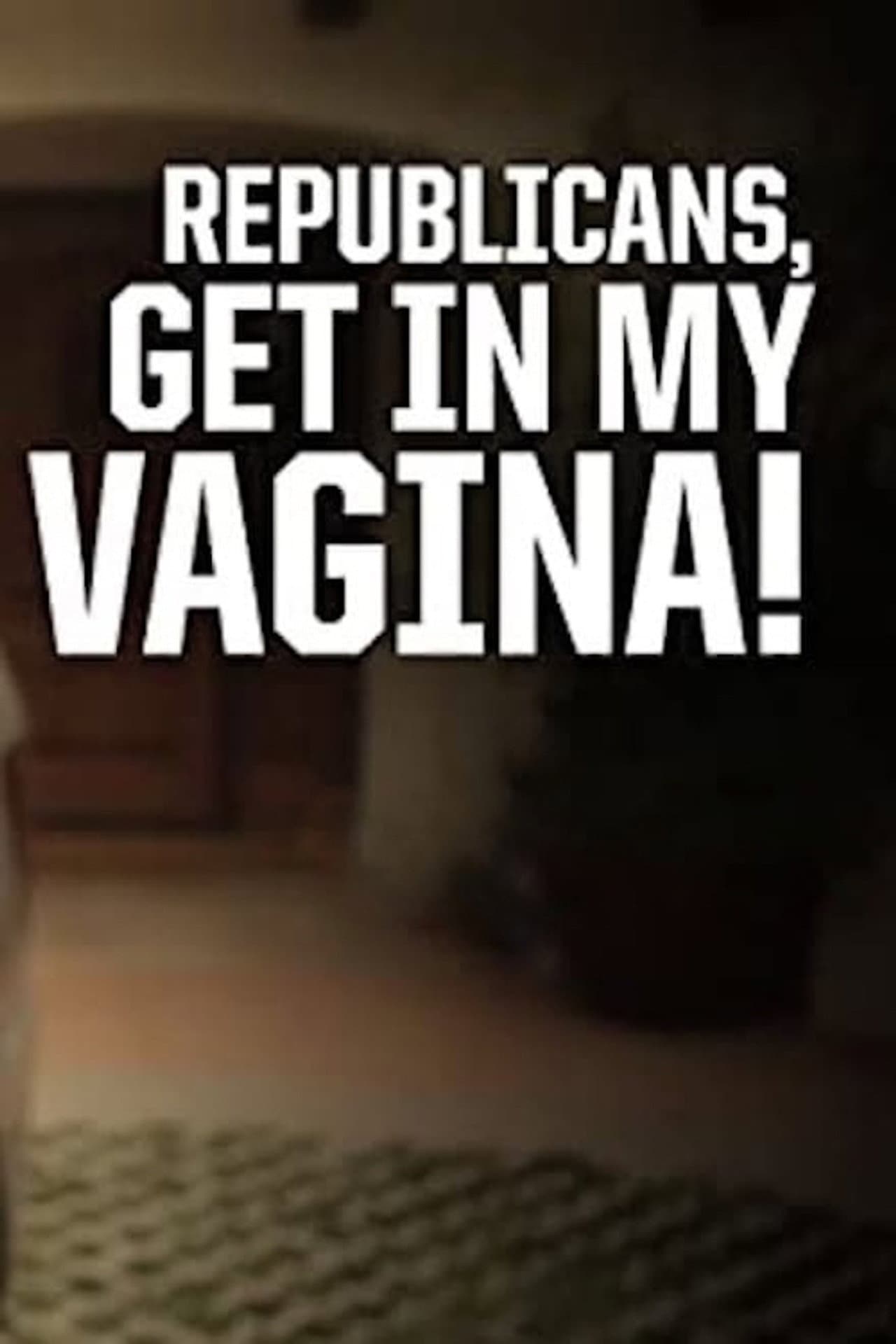 Republicans, Get in My Vagina! preview 1