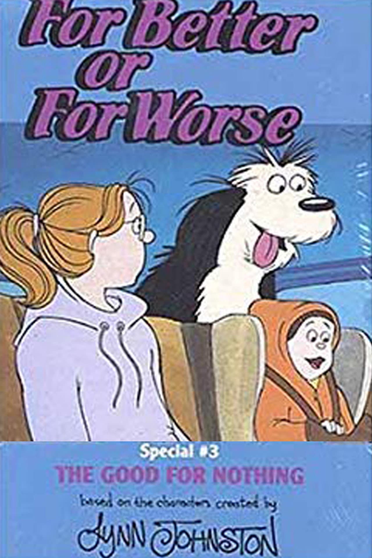 For Better Or For Worse: The Good For Nothing preview 1
