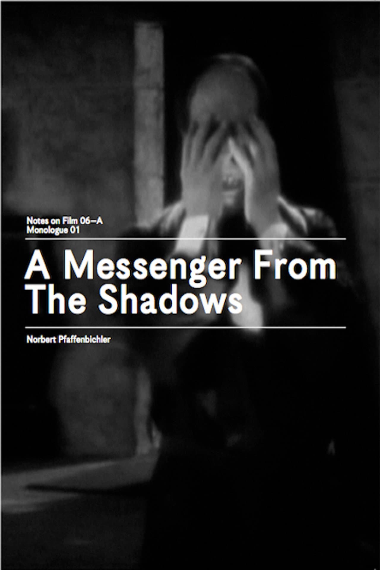 A Messenger from the Shadows (Notes on Film 06 A/Monologue 01) preview 1