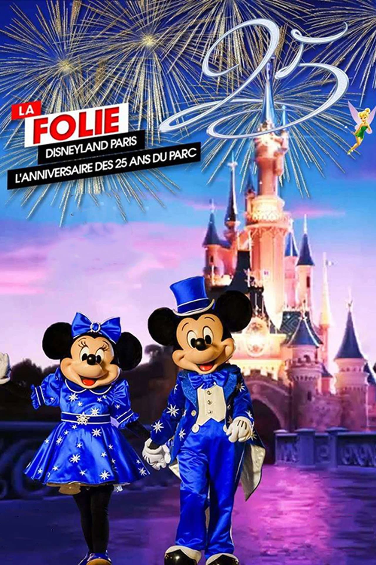 La Folie Disneyland Paris : L'Anniversaire des 25 ans du Parc preview 2