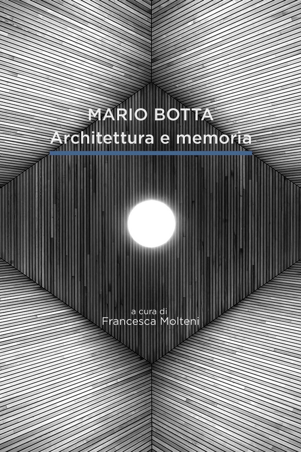 Mario Botta. Architecture and Memory preview 2