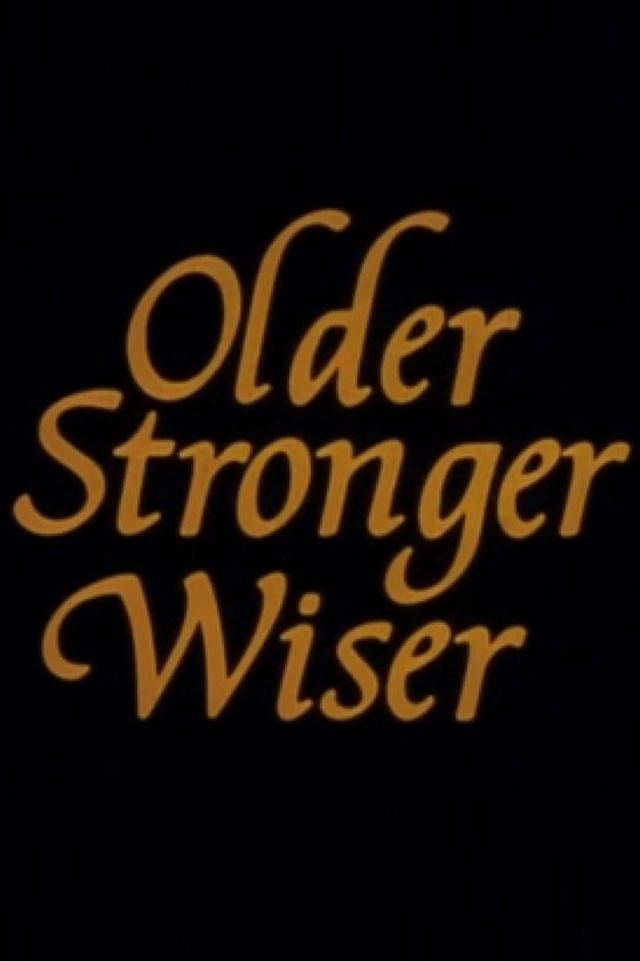 Older, Stronger, Wiser preview 2