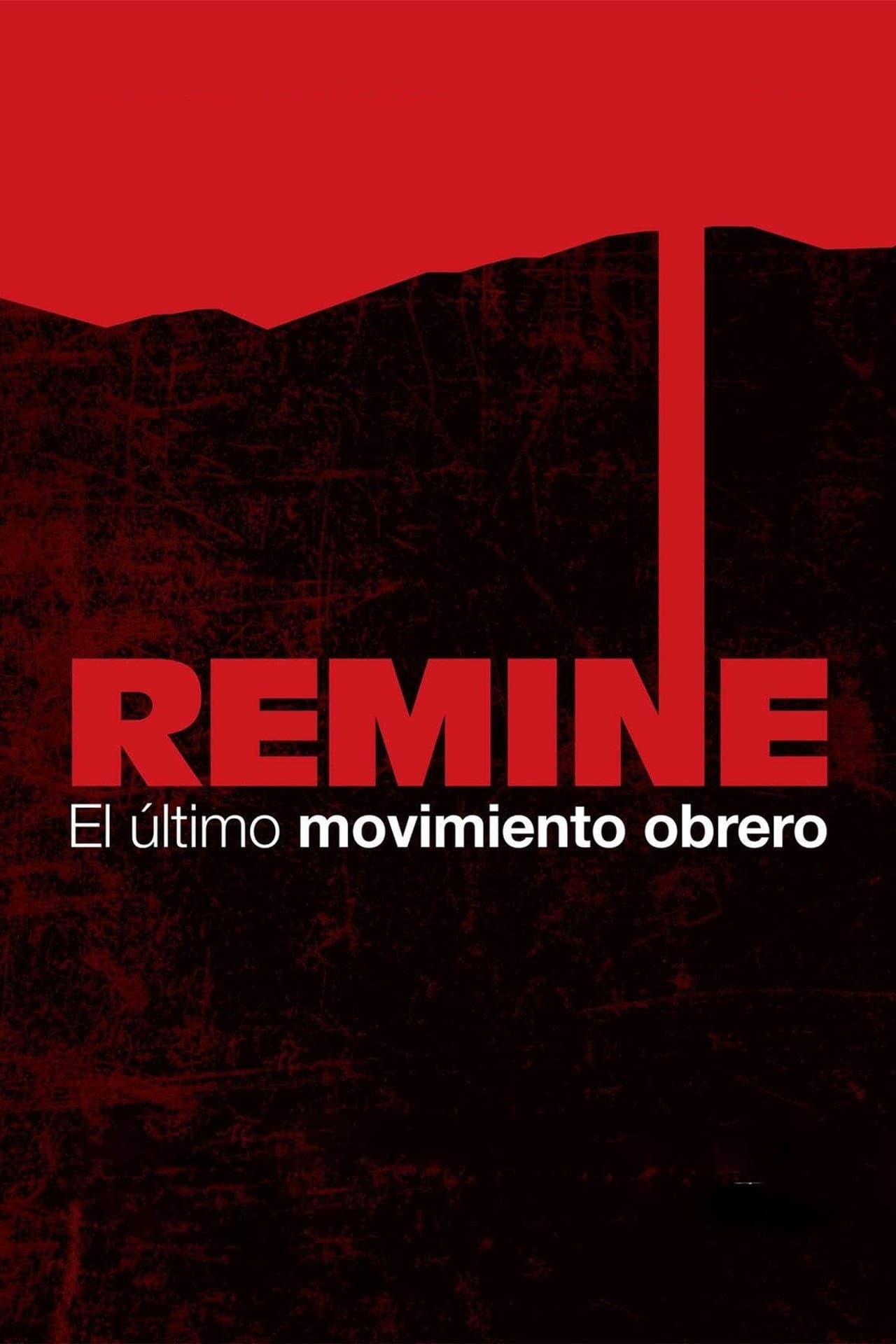 Remine, el último movimiento obrero preview 1