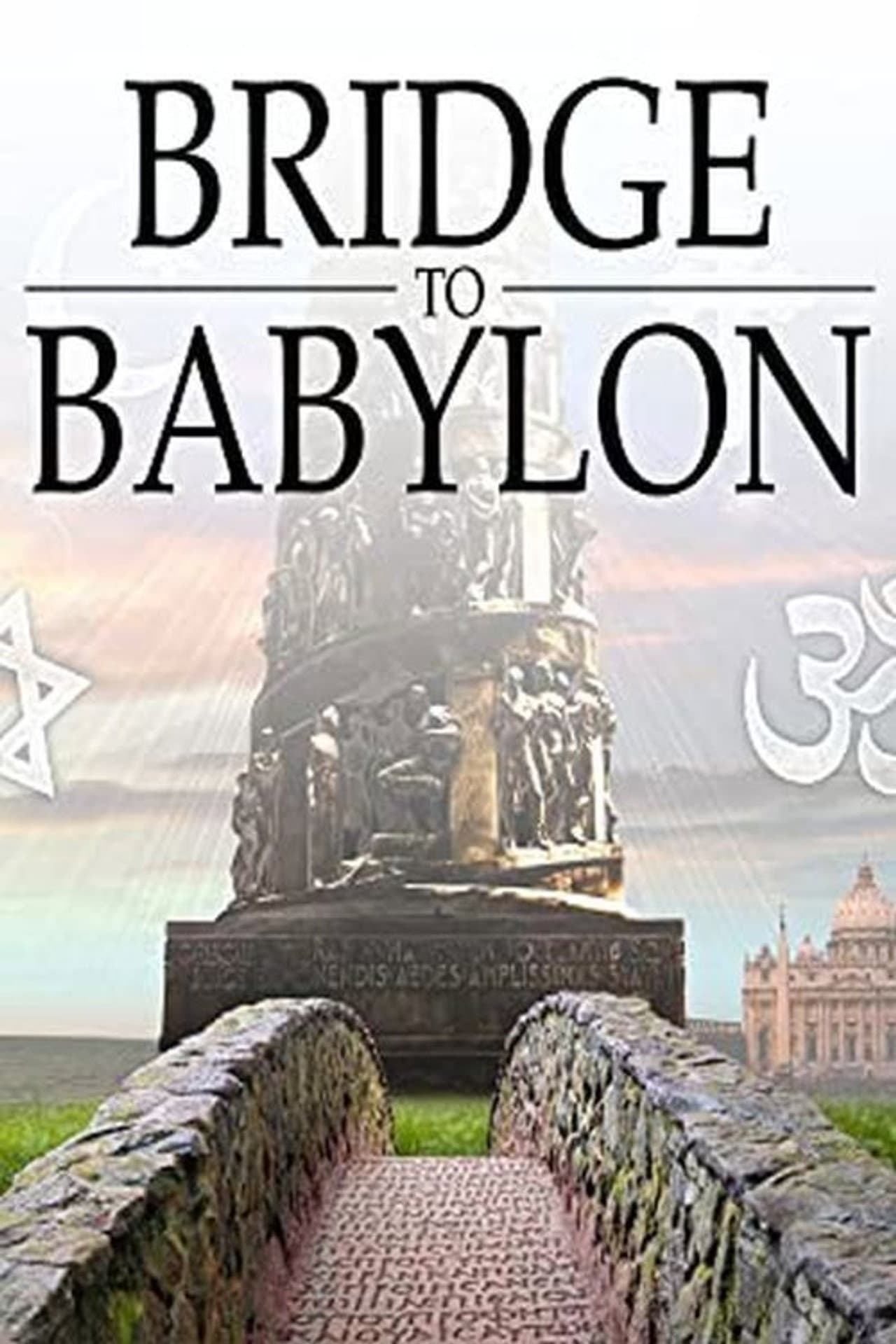 Bridge to Babylon - Rome, Ecumenism & The Bible preview 1