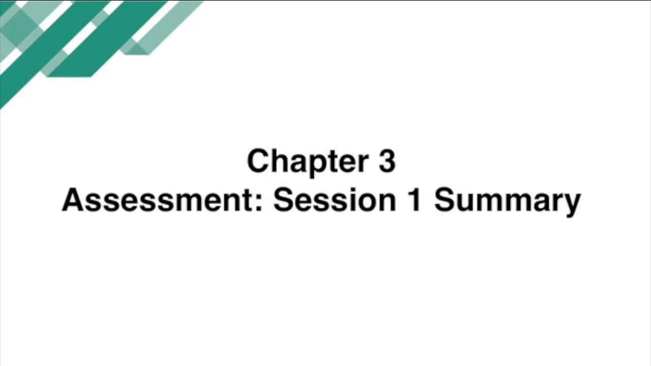 Chapter 3 - Assessment: Session 1