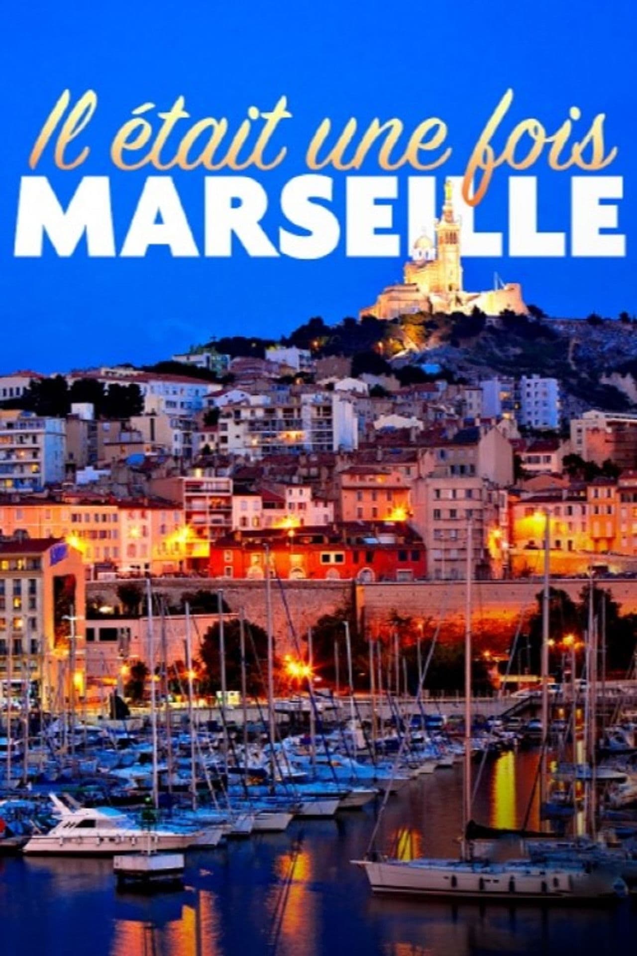 Il était une fois Marseille preview 2