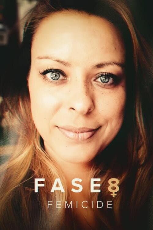 Fase 8: Femicide