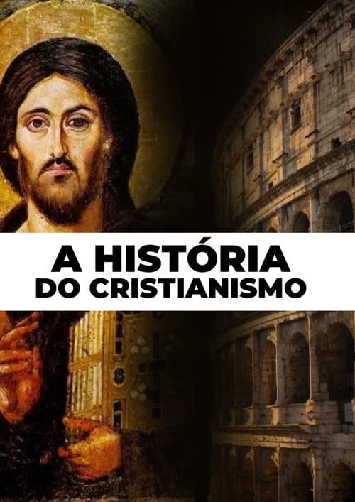 A História do Cristianismo Como Você Nunca Viu